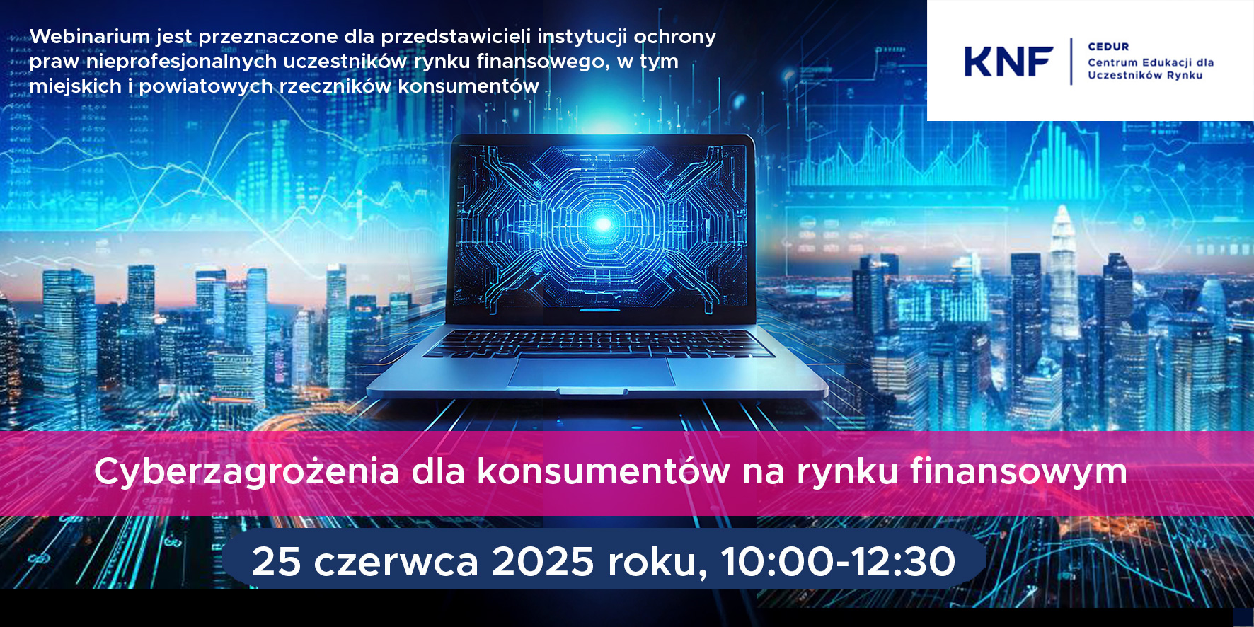 „Cyberzagrożenia dla konsumentów na rynku finansowym” - webinarium